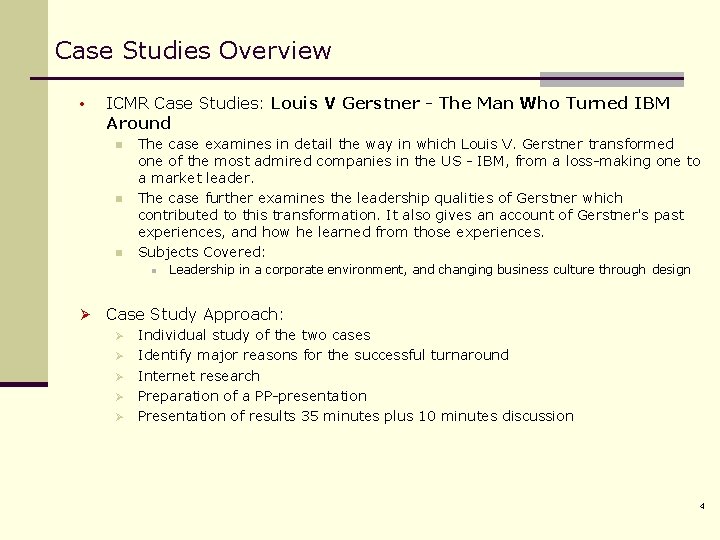Case Studies Overview • ICMR Case Studies: Louis V Gerstner - The Man Who