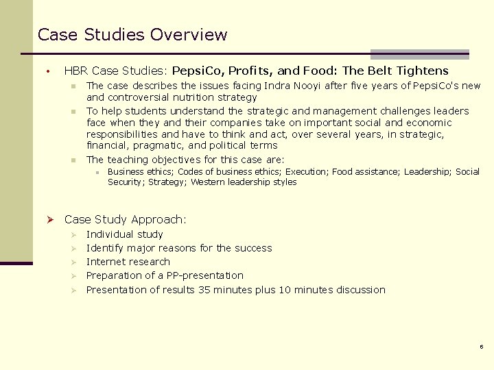 Case Studies Overview • HBR Case Studies: Pepsi. Co, Profits, and Food: The Belt