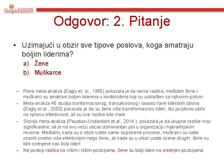 Odgovor: 2. Pitanje • Uzimajući u obzir sve tipove poslova, koga smatraju boljim liderima?