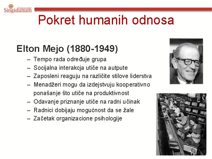 Pokret humanih odnosa Elton Mejo (1880 -1949) – – Tempo rada određuje grupa Socijalna