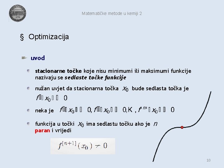 Matematičke metode u kemiji 2 § Optimizacija uvod stacionarne točke koje nisu minimumi ili