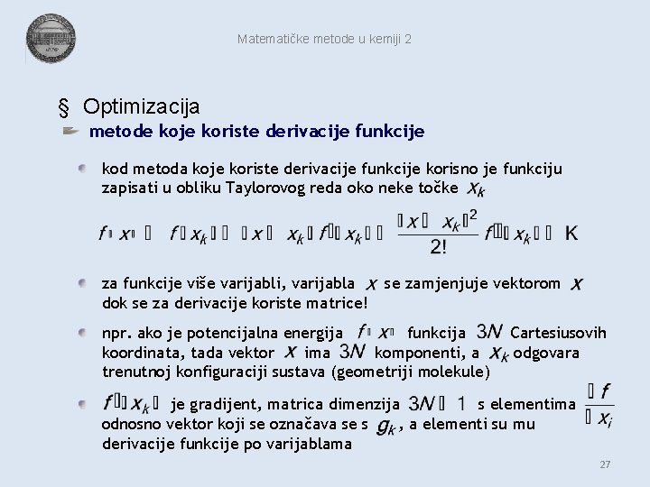 Matematičke metode u kemiji 2 § Optimizacija metode koje koriste derivacije funkcije kod metoda