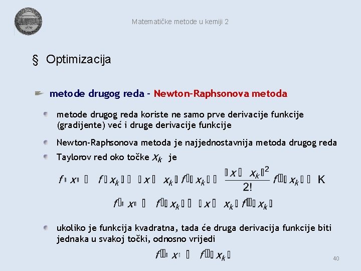 Matematičke metode u kemiji 2 § Optimizacija metode drugog reda – Newton-Raphsonova metode drugog