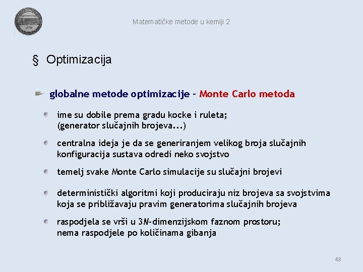 Matematičke metode u kemiji 2 § Optimizacija globalne metode optimizacije – Monte Carlo metoda