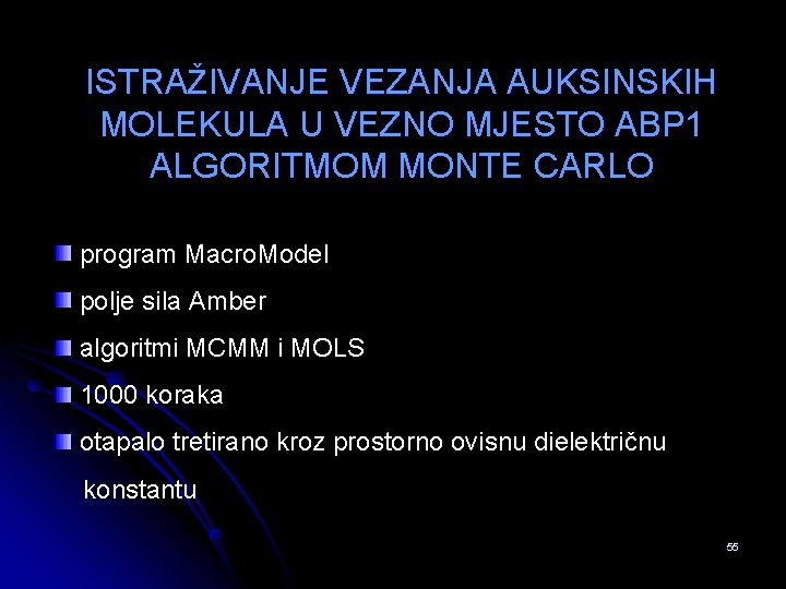 ISTRAŽIVANJE VEZANJA AUKSINSKIH MOLEKULA U VEZNO MJESTO ABP 1 ALGORITMOM MONTE CARLO program Macro.