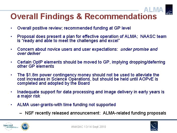 ALMA Overall Findings & Recommendations • Overall positive review; recommended funding at GP level ALMA Overall Findings & Recommendations • Overall positive review; recommended funding at GP level