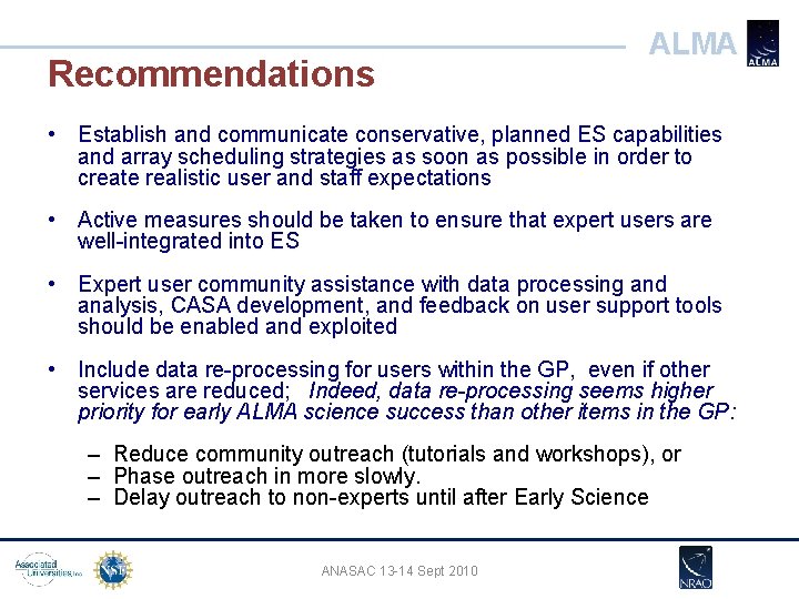 Recommendations ALMA • Establish and communicate conservative, planned ES capabilities and array scheduling strategies Recommendations ALMA • Establish and communicate conservative, planned ES capabilities and array scheduling strategies