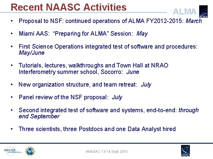 Recent NAASC Activities ALMA • Proposal to NSF: continued operations of ALMA FY 2012 Recent NAASC Activities ALMA • Proposal to NSF: continued operations of ALMA FY 2012
