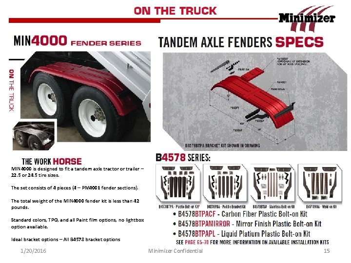 MIN 4000 is designed to fit a tandem axle tractor or trailer – 22.