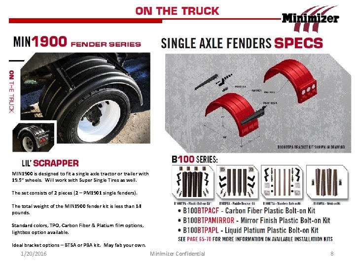 MIN 1900 is designed to fit a single axle tractor or trailer with 19.