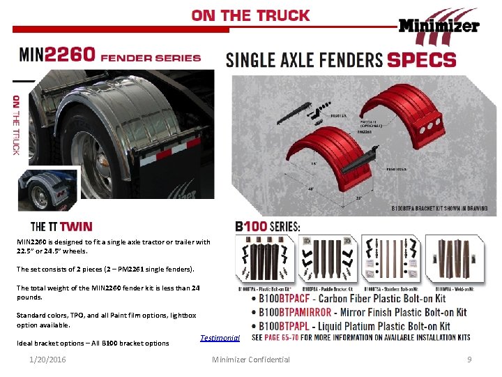 MIN 2260 is designed to fit a single axle tractor or trailer with 22.