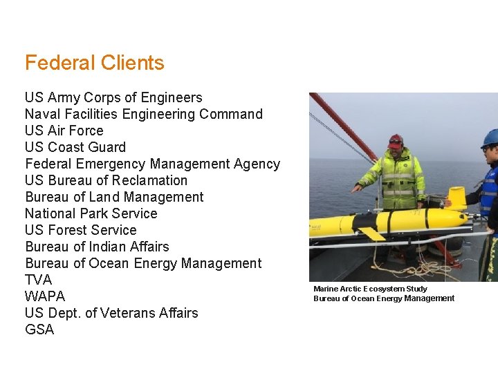 Federal Clients US Army Corps of Engineers Naval Facilities Engineering Command US Air Force