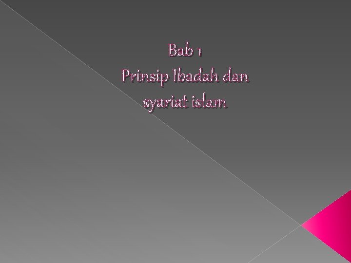 Bab 1 Prinsip Ibadah dan syariat islam 