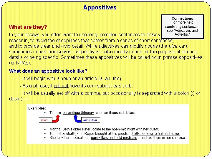 Appositives What are they? In your essays, you often want to use long, complex