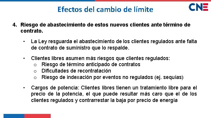 Efectos del cambio de límite 4. Riesgo de abastecimiento de estos nuevos clientes ante