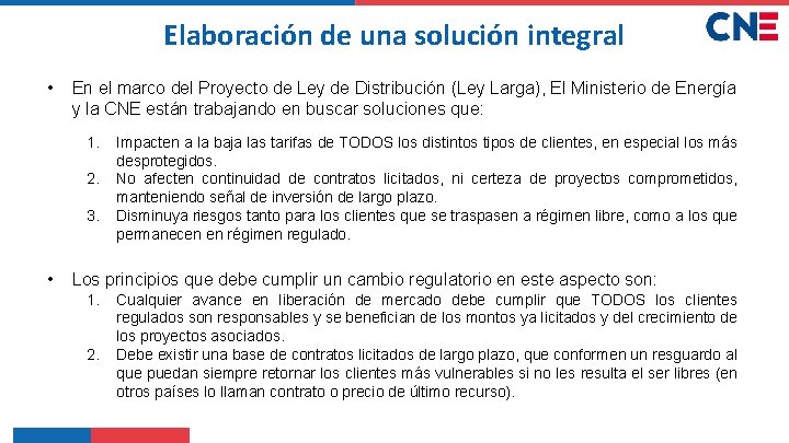 Elaboración de una solución integral • En el marco del Proyecto de Ley de