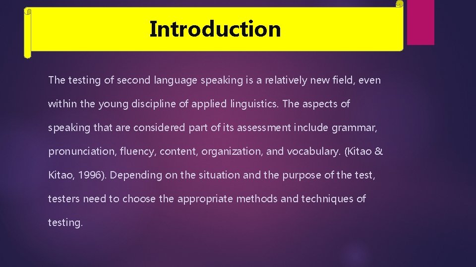 Introduction The testing of second language speaking is a relatively new field, even within