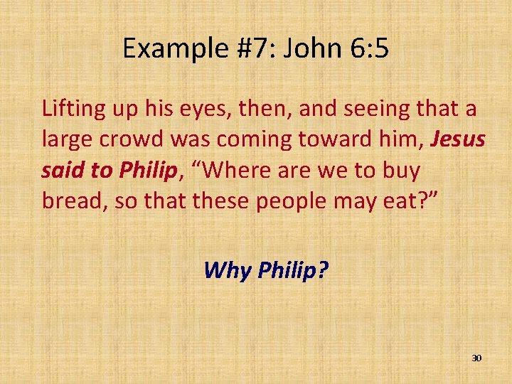 Example #7: John 6: 5 Lifting up his eyes, then, and seeing that a