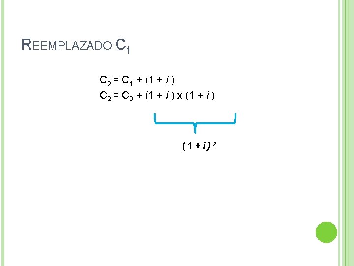 REEMPLAZADO C 1 C 2 = C 1 + (1 + i ) C