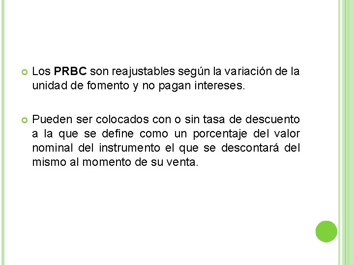  Los PRBC son reajustables según la variación de la unidad de fomento y