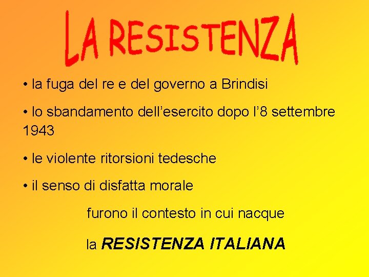  • la fuga del re e del governo a Brindisi • lo sbandamento