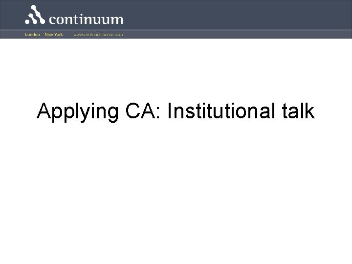 Applying CA: Institutional talk 
