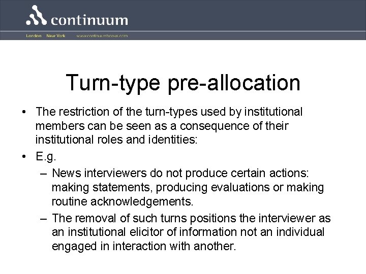 Turn-type pre-allocation • The restriction of the turn-types used by institutional members can be