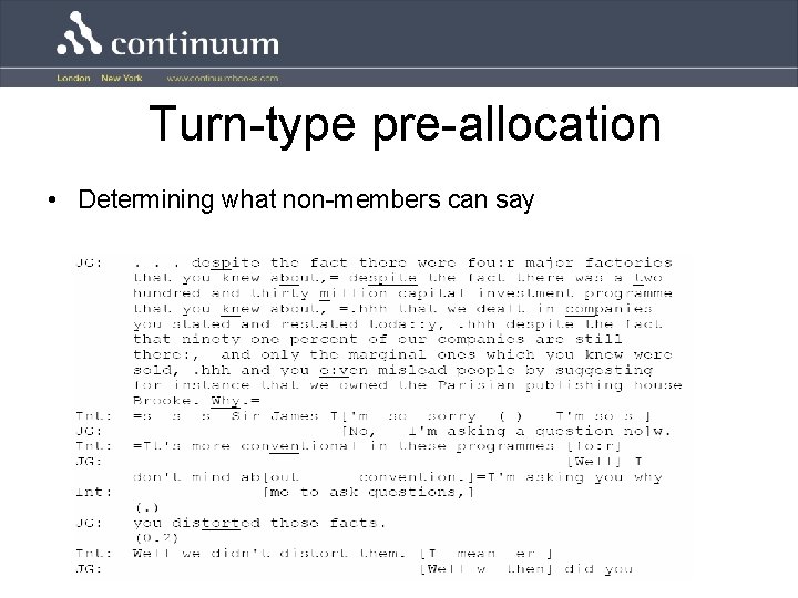 Turn-type pre-allocation • Determining what non-members can say 