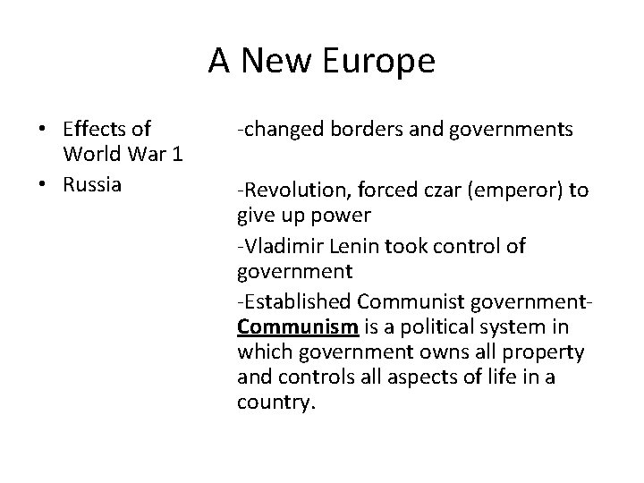 A New Europe • Effects of World War 1 • Russia -changed borders and A New Europe • Effects of World War 1 • Russia -changed borders and