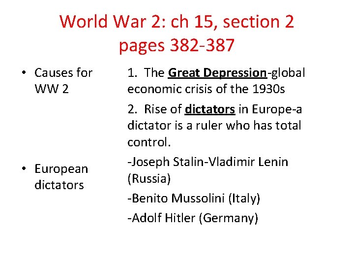 World War 2: ch 15, section 2 pages 382 -387 • Causes for WW World War 2: ch 15, section 2 pages 382 -387 • Causes for WW