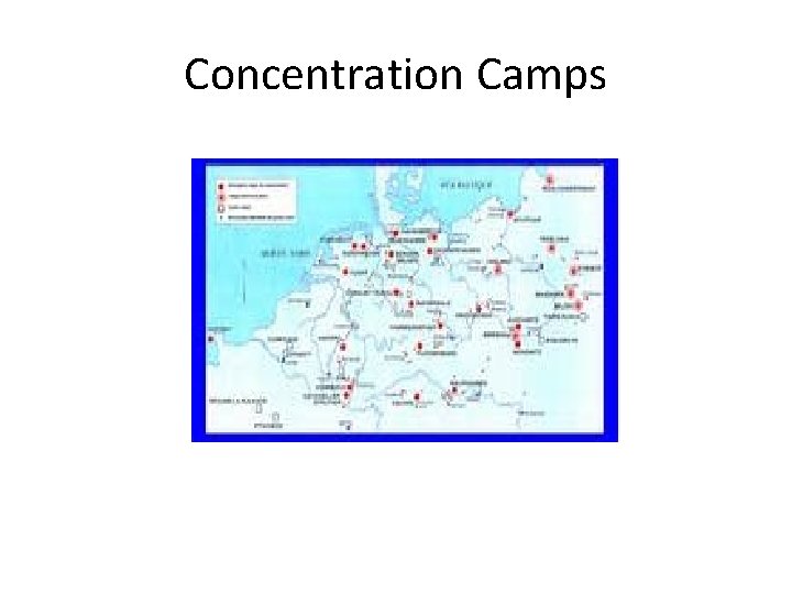 Concentration Camps Concentration Camps