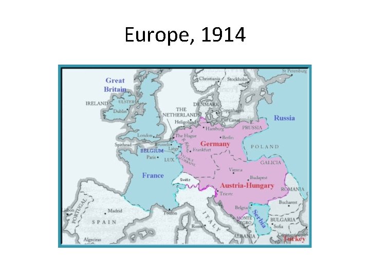 Europe, 1914 Europe, 1914