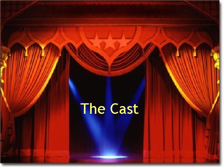 The Cast 