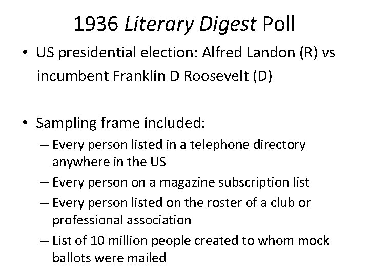 1936 Literary Digest Poll • US presidential election: Alfred Landon (R) vs incumbent Franklin 1936 Literary Digest Poll • US presidential election: Alfred Landon (R) vs incumbent Franklin