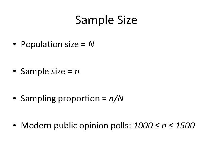 Sample Size • Population size = N • Sample size = n • Sampling Sample Size • Population size = N • Sample size = n • Sampling