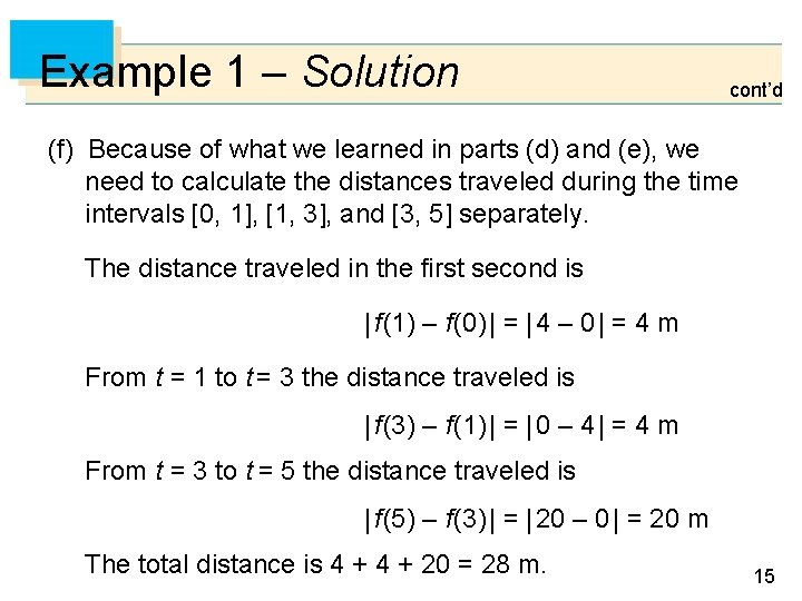 Example 1 – Solution cont’d (f) Because of what we learned in parts (d)