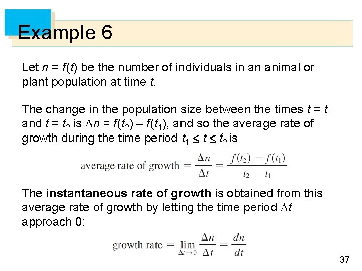 Example 6 Let n = f (t) be the number of individuals in an