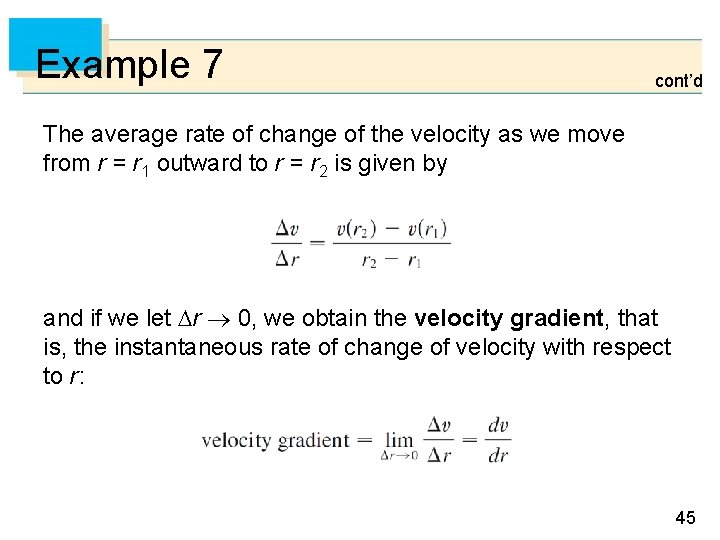 Example 7 cont’d The average rate of change of the velocity as we move