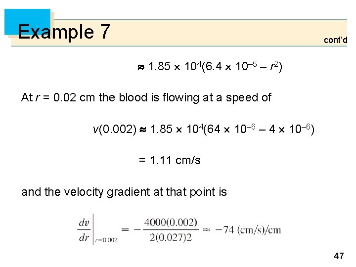 Example 7 cont’d 1. 85 104(6. 4 10– 5 – r 2) At r