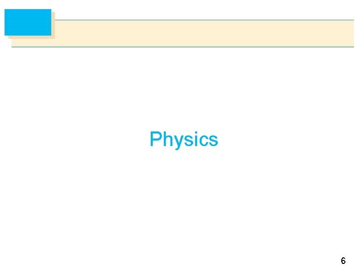 Physics 6 