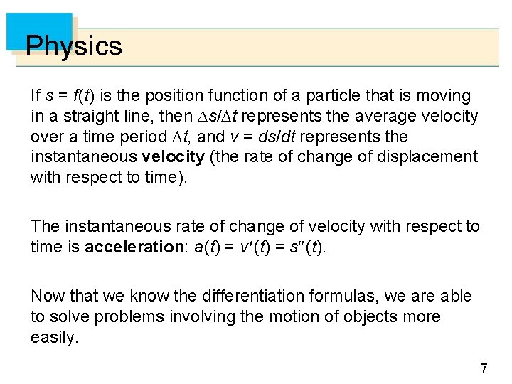 Physics If s = f (t) is the position function of a particle that