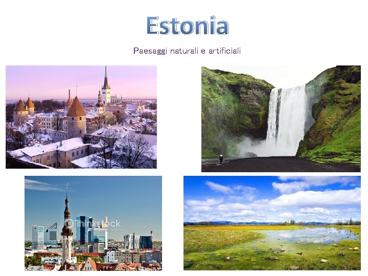 Estonia Paesaggi naturali e artificiali 