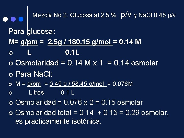 Mezcla No 2: Glucosa al 2. 5 % p/v y Na. Cl 0. 45