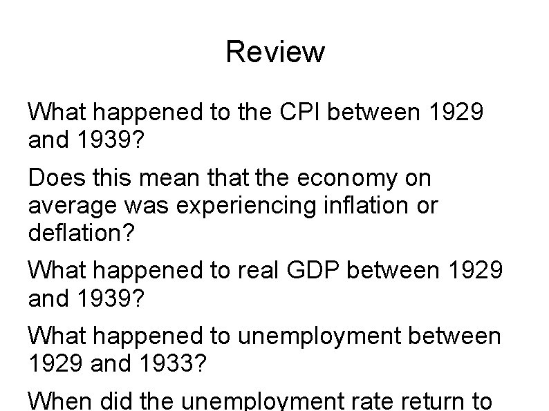 Review What happened to the CPI between 1929 and 1939? Does this mean that