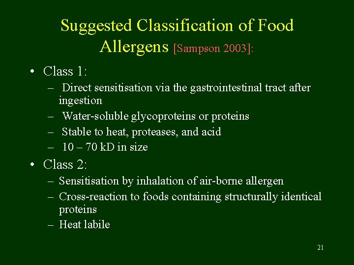 Suggested Classification of Food Allergens [Sampson 2003]: • Class 1: – Direct sensitisation via