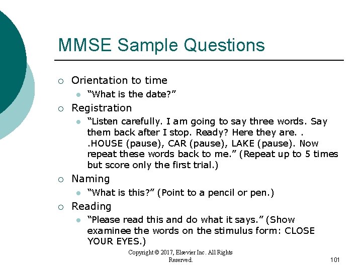 MMSE Sample Questions ¡ Orientation to time l ¡ Registration l ¡ “Listen carefully. MMSE Sample Questions ¡ Orientation to time l ¡ Registration l ¡ “Listen carefully.
