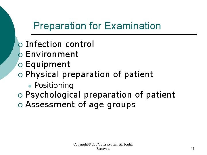 Preparation for Examination Infection control ¡ Environment ¡ Equipment ¡ Physical preparation of patient Preparation for Examination Infection control ¡ Environment ¡ Equipment ¡ Physical preparation of patient