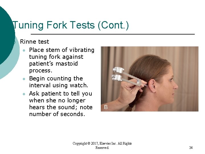 Tuning Fork Tests (Cont. ) ¡ Rinne test l Place stem of vibrating tuning Tuning Fork Tests (Cont. ) ¡ Rinne test l Place stem of vibrating tuning
