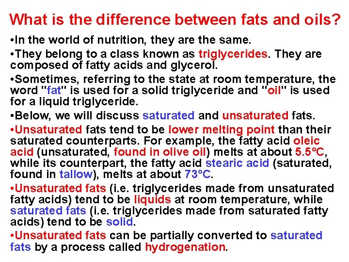 What is the difference between fats and oils? • In the world of nutrition,