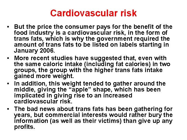 Cardiovascular risk • But the price the consumer pays for the benefit of the